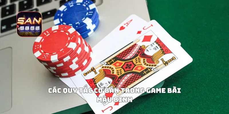 Các quy tắc cơ bản trong game bài mậu binh